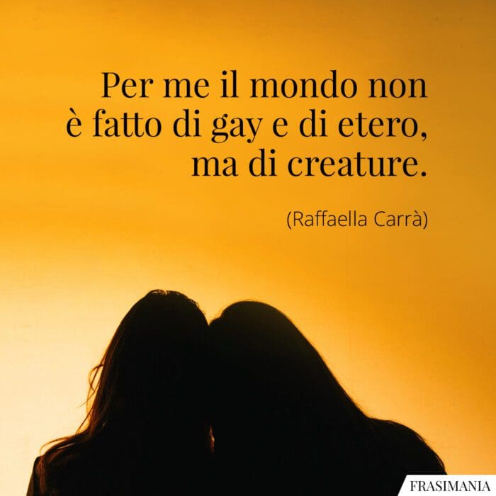 Frasi mondo gay etero Carrà