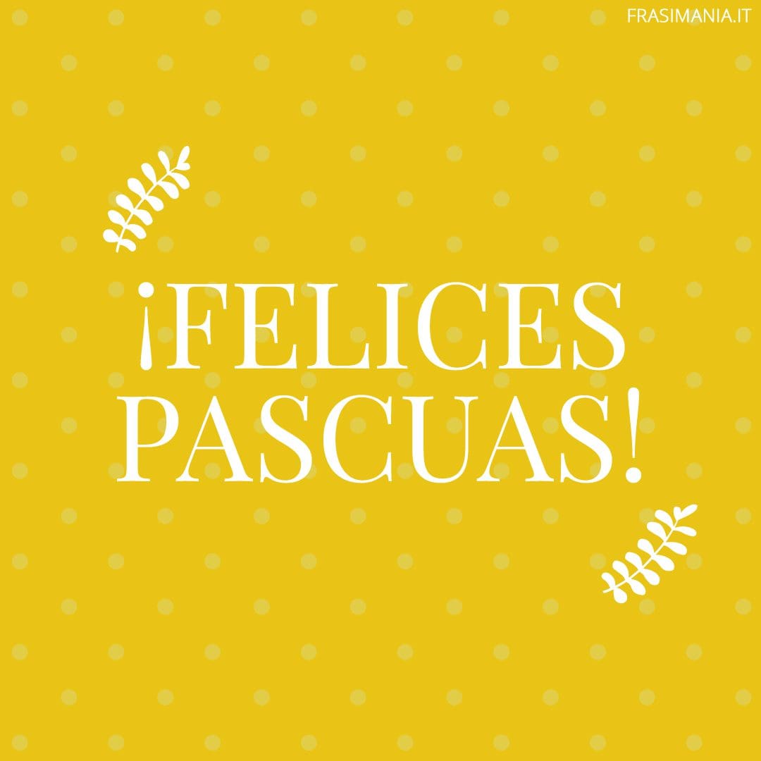 ¡Felices Pascuas!