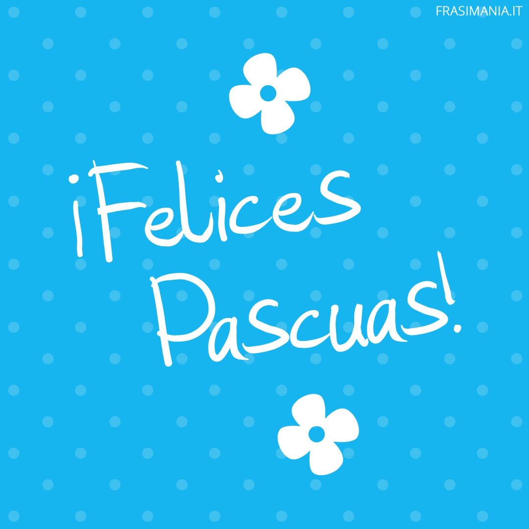 ¡Felices Pascuas!