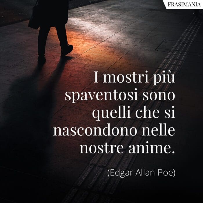 Frasi mostri spaventosi anime Poe