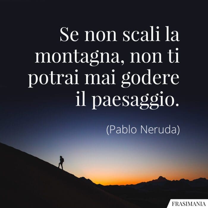 frasi-montagna-paesaggio-neruda