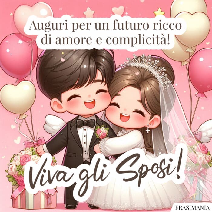 Auguri per un futuro ricco di amore e complicità! Viva gli Sposi!