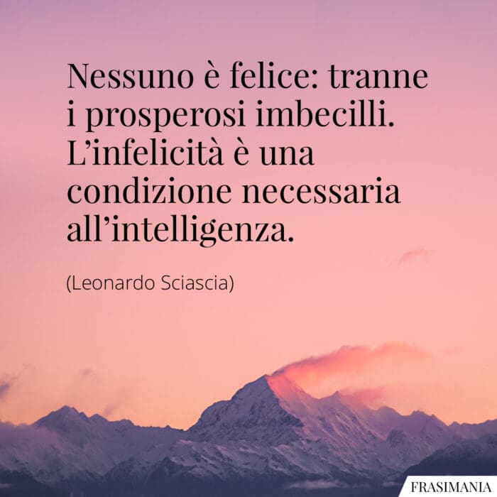 Frasi nessuno felice Sciascia