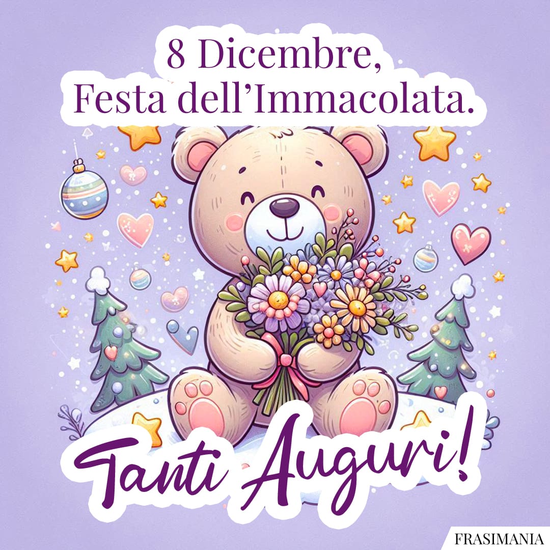 8 Dicembre, Festa dell'Immacolata. Tanti Auguri!