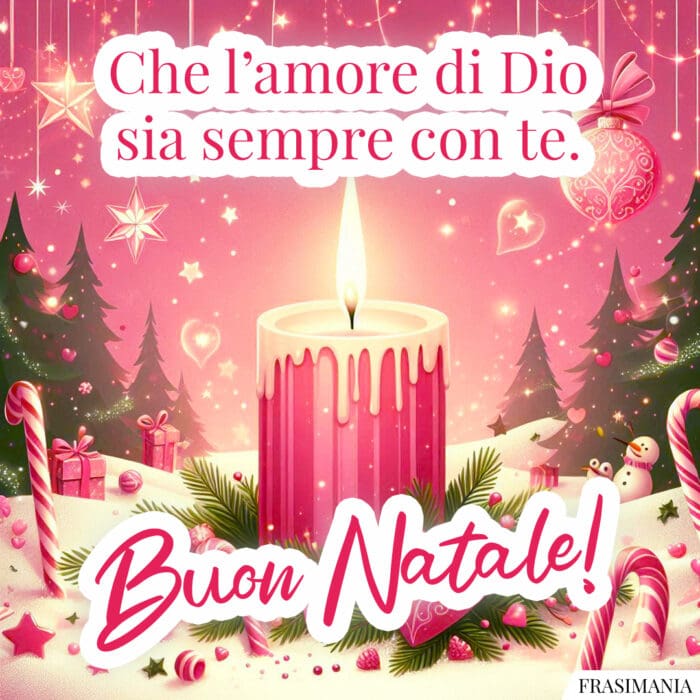 Che l'amore di Dio sia sempre con te. Buon Natale!