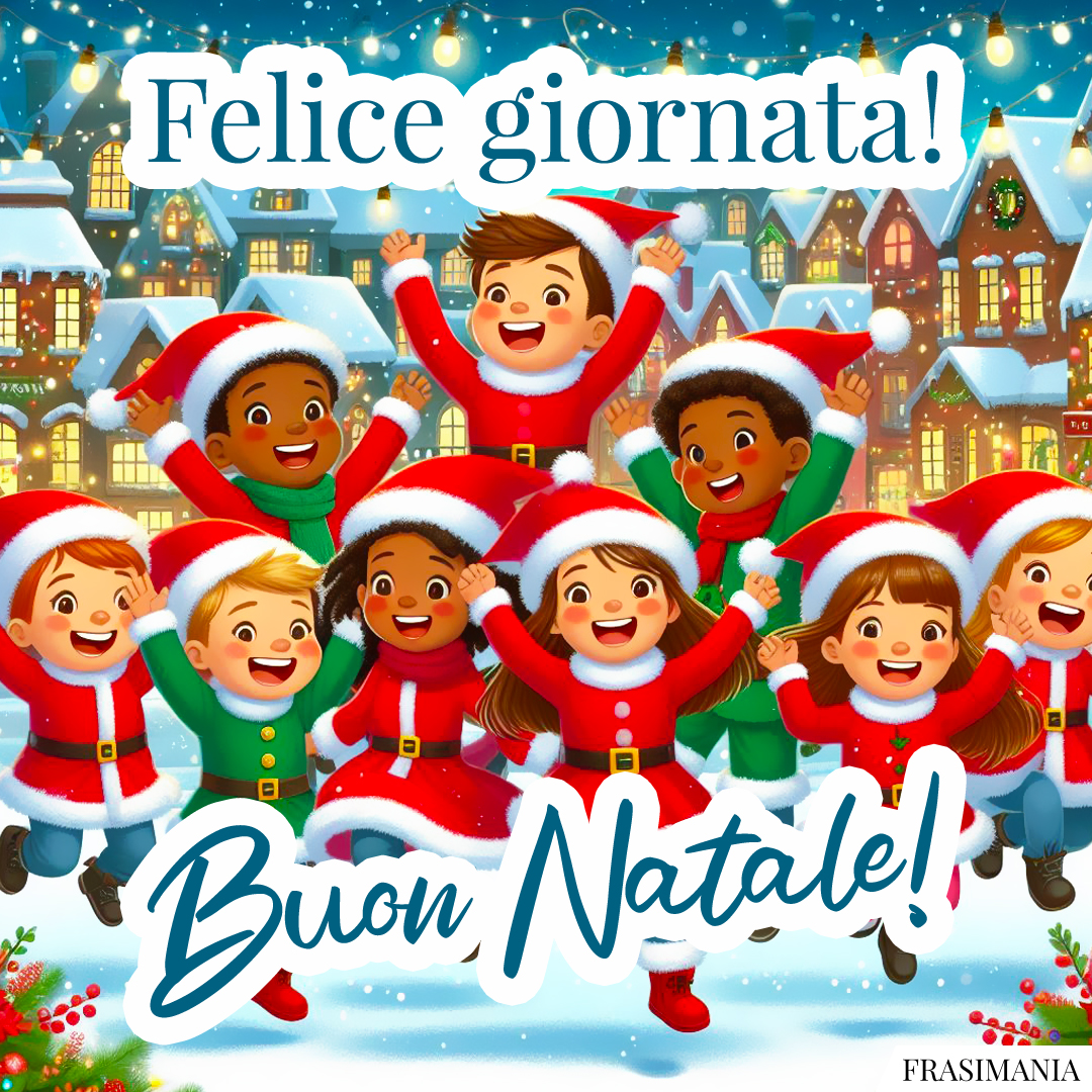 Felice giornata! Buon Natale!
