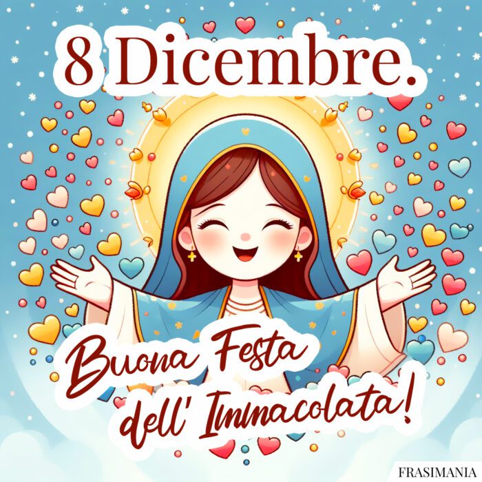 8 Dicembre. Buona Festa dell’Immacolata!