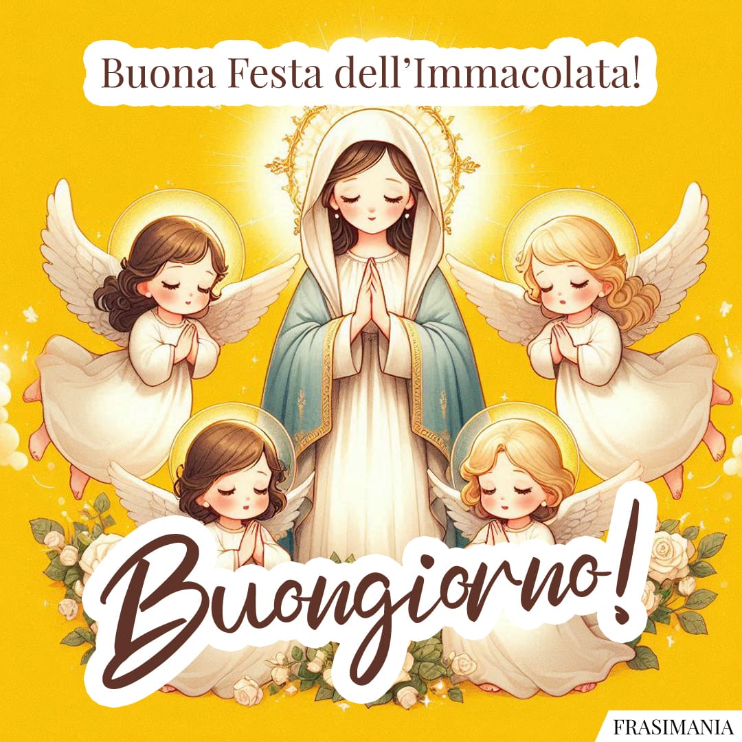 Buona Festa dell'Immacolata! Buongiorno!