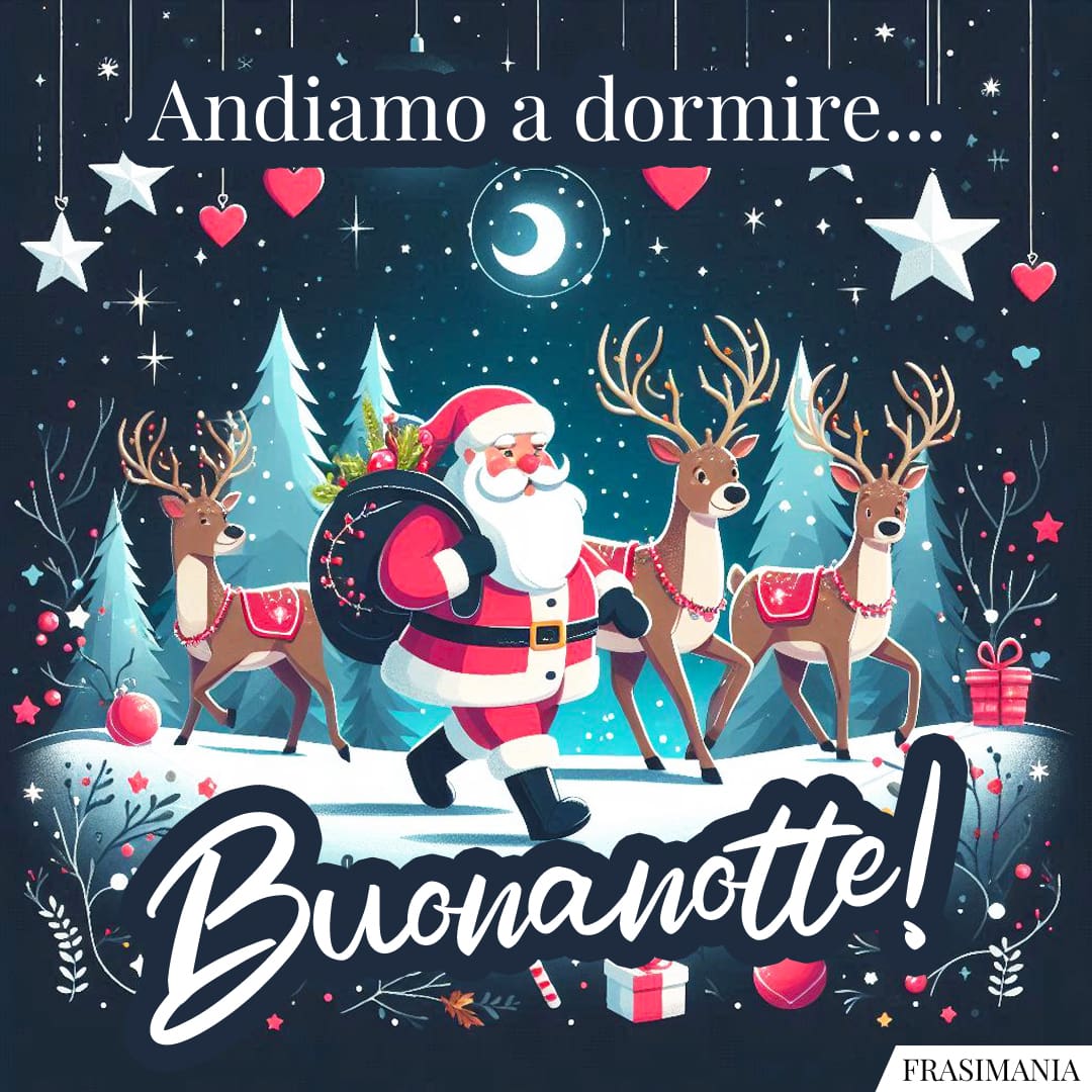Andiamo a dormire... Buonanotte!