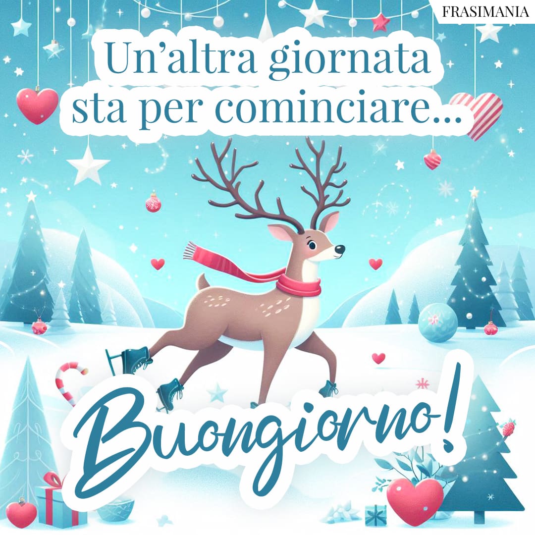 Un'altra giornata sta per cominciare... Buongiorno!