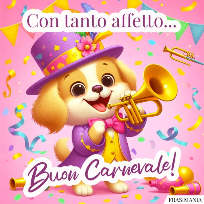 Con tanto affetto… Buon Carnevale!