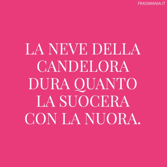 Proverbi Candelora neve