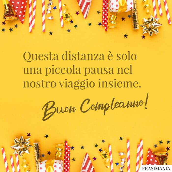 Auguri compleanno amore lontano distanza