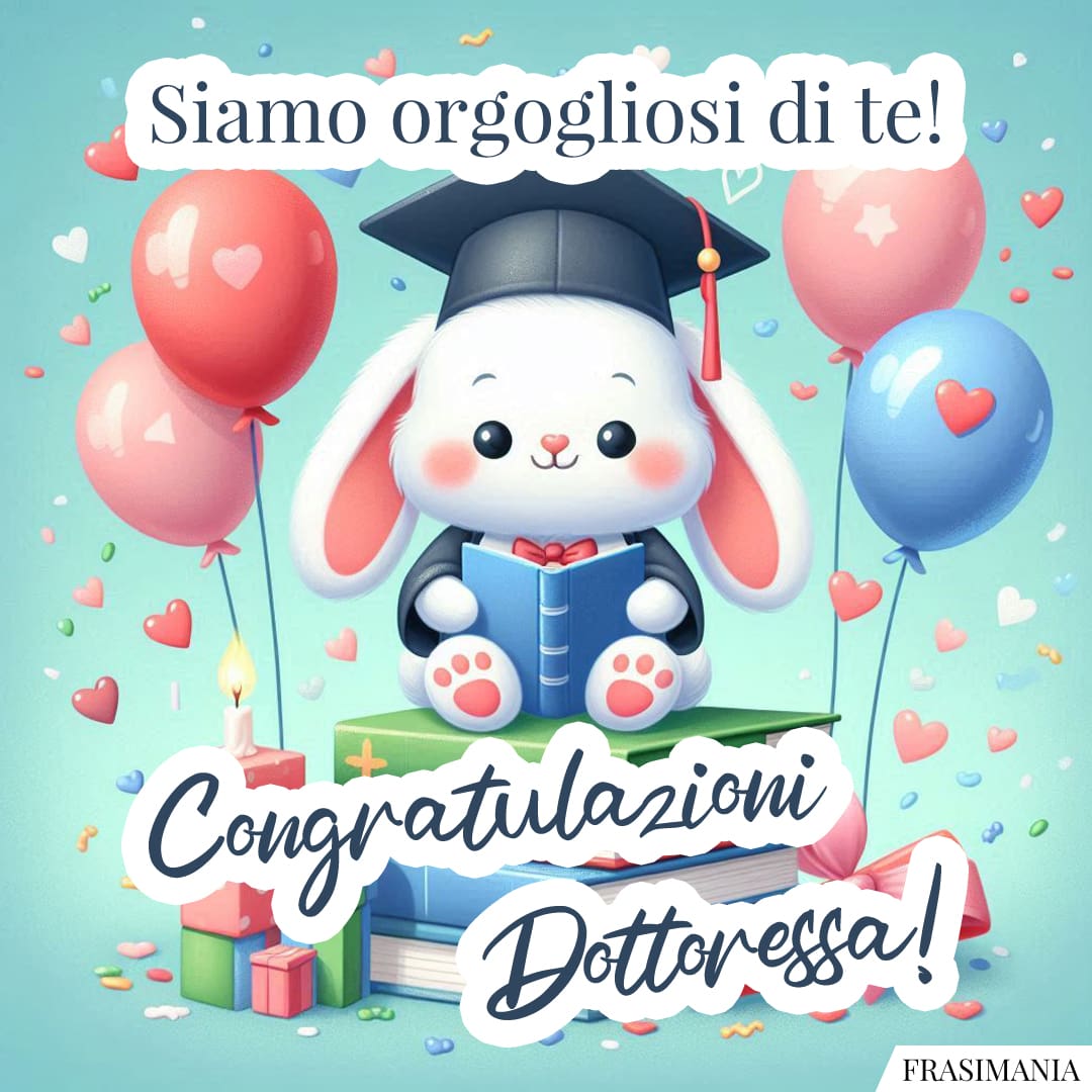 Siamo orgogliosi di te! Congratulazioni Dottoressa!