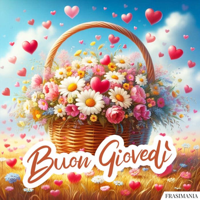 Buon Giovedì cesto fiori