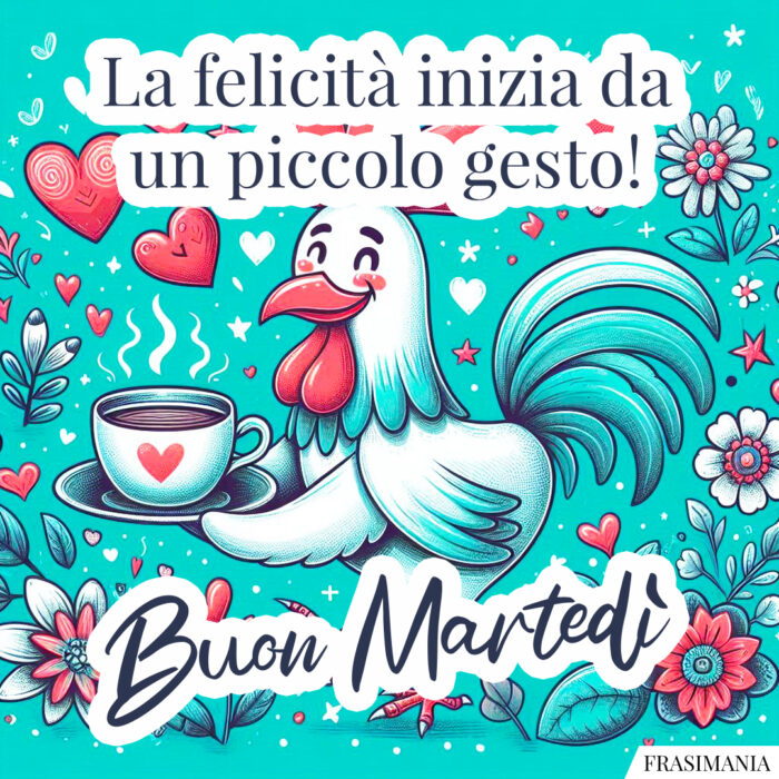 La felicità inizia da un piccolo gesto! Buon Martedì.
