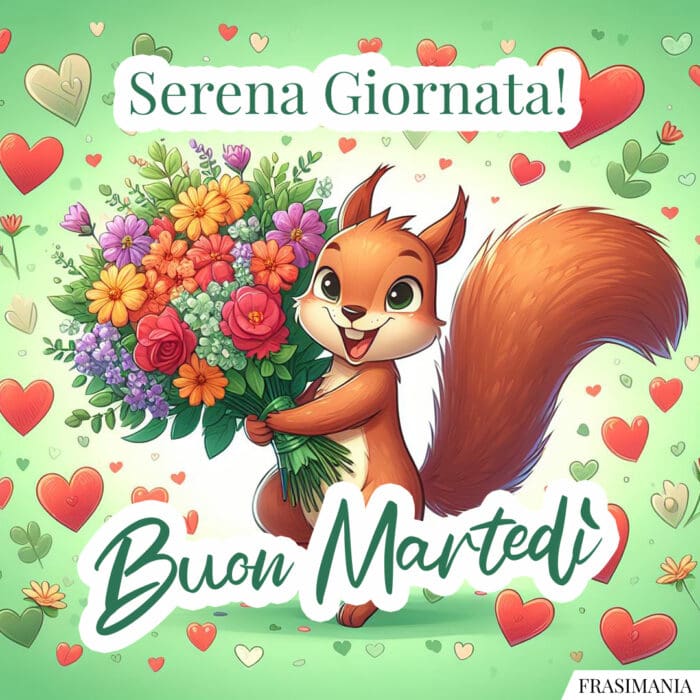 Serena Giornata! Buon Martedì.