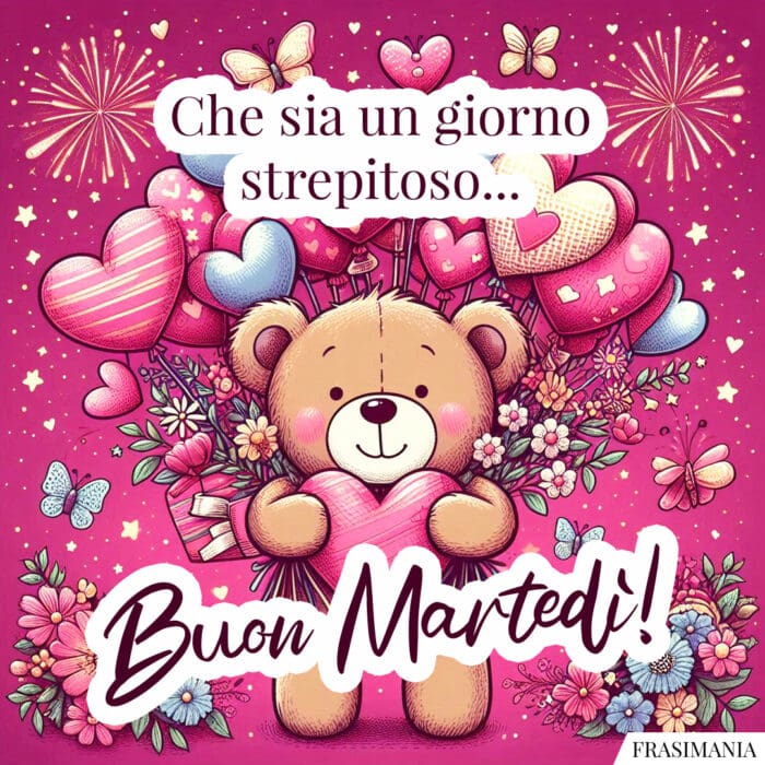 Che sia un giorno strepitoso... Buon Martedì!