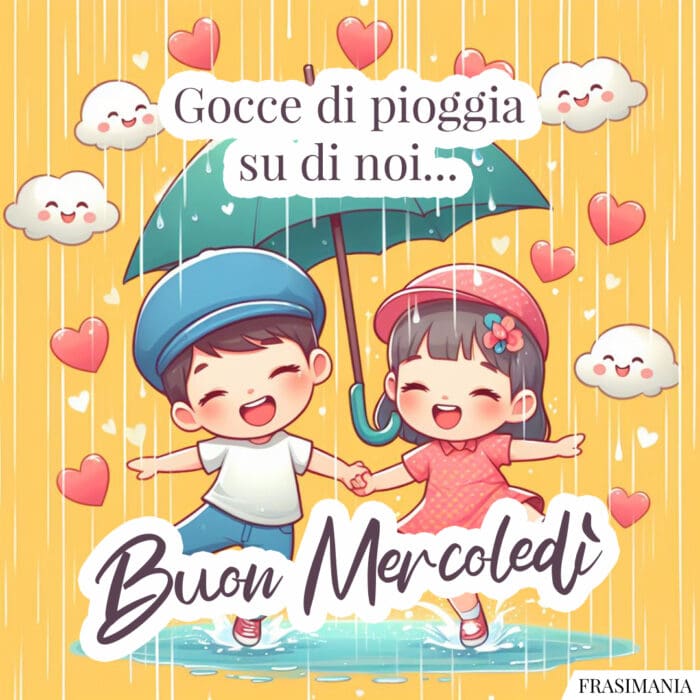 Gocce di pioggia su di noi... Buon Mercoledì.