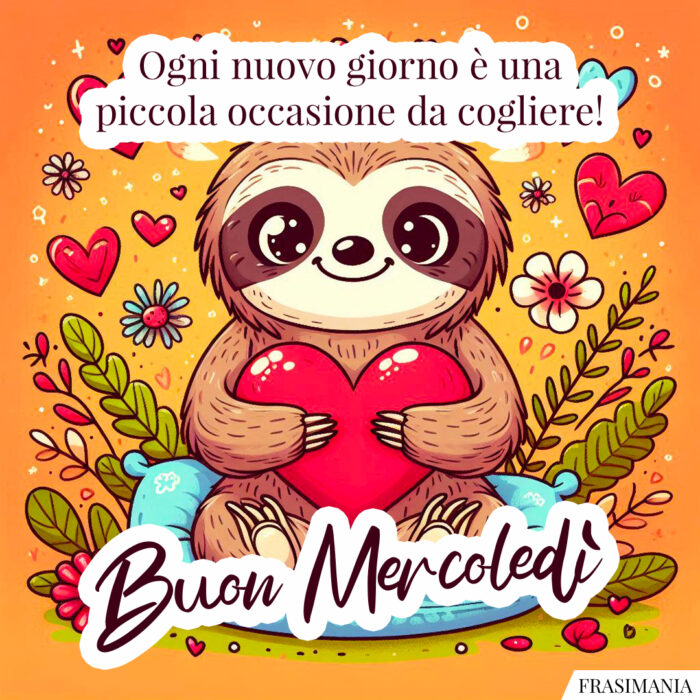 Ogni nuovo giorno è una piccola occasione da cogliere! Buon Mercoledì.