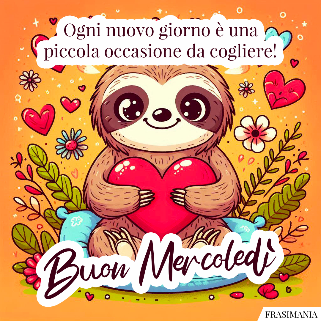 Ogni nuovo giorno è una piccola occasione da cogliere! Buon Mercoledì.
