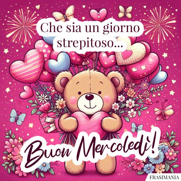 Che sia un giorno strepitoso... Buon Mercoledì!
