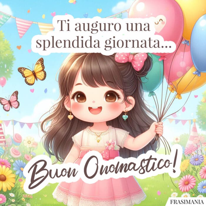 Buon onomastico splendida giornata