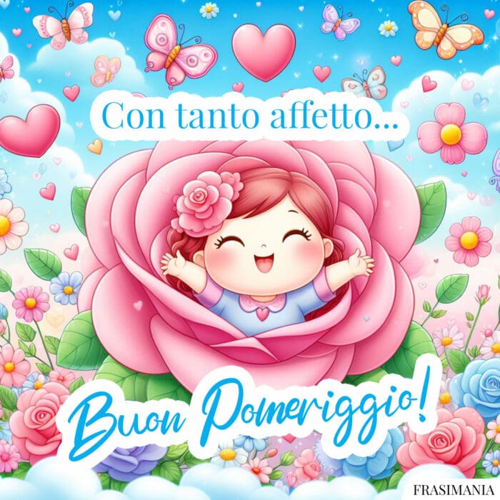 Con tanto affetto… Buon Pomeriggio!