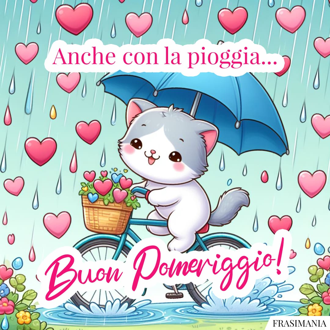 Anche con la pioggia... Buon Pomeriggio!