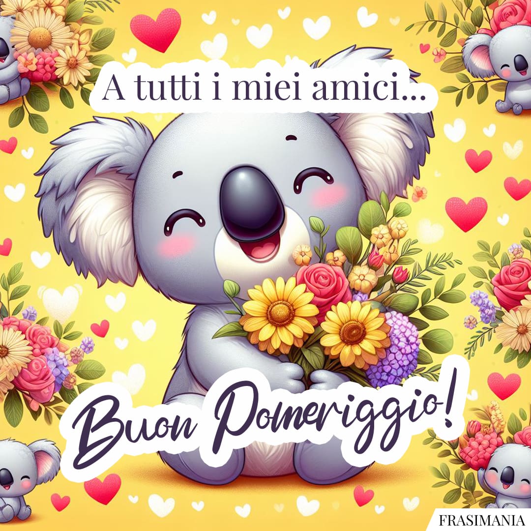A tutti i miei amici... Buon Pomeriggio!