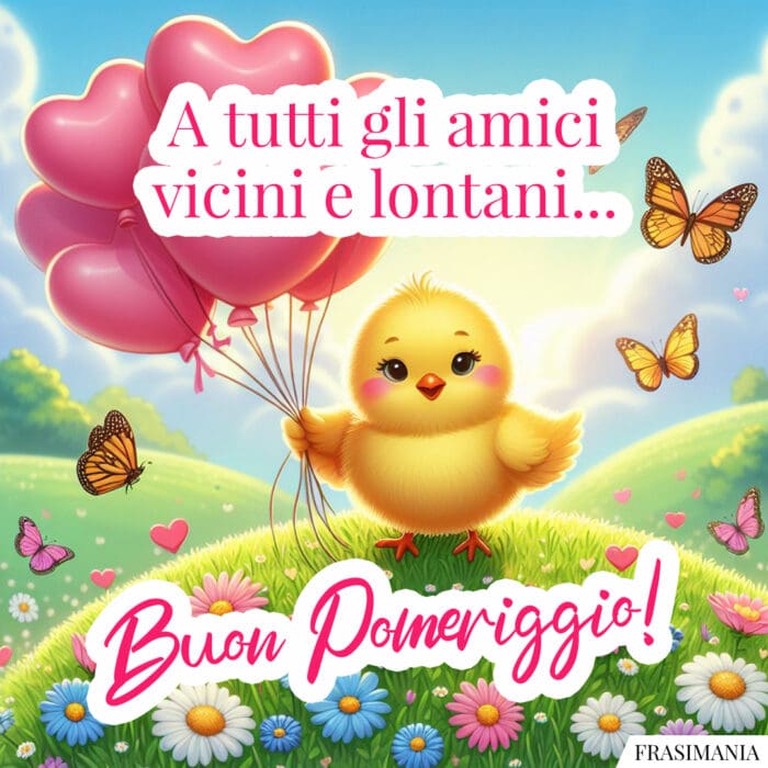 A tutti gli amici vicini e lontani… Buon Pomeriggio!