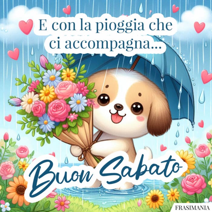 E con la pioggia che ci accompagna… Buon Sabato.