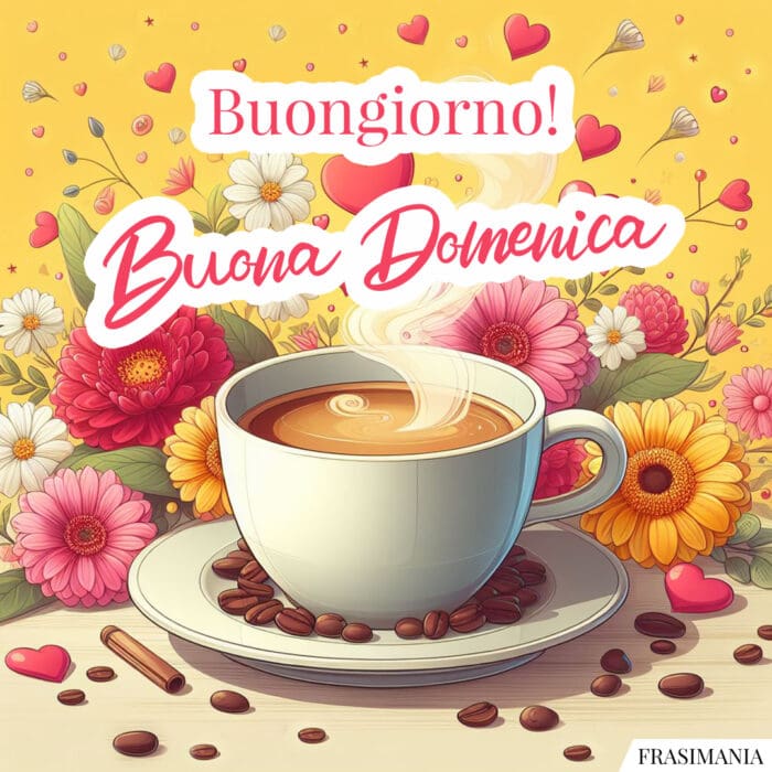 Buongiorno! Buona Domenica.