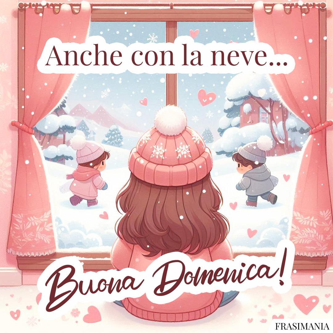 Anche con la neve... Buona Domenica!