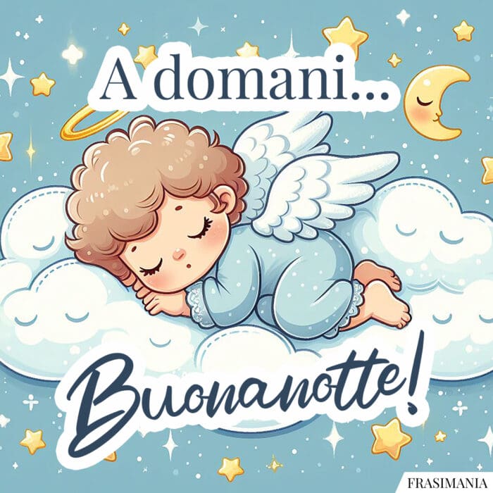 A domani... Buonanotte!