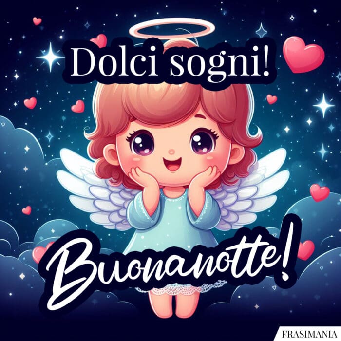 Buonanotte angeli sogni