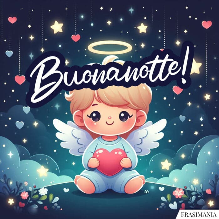 Buonanotte angeli sogni d'oro