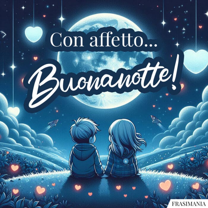 Con affetto… Buonanotte!