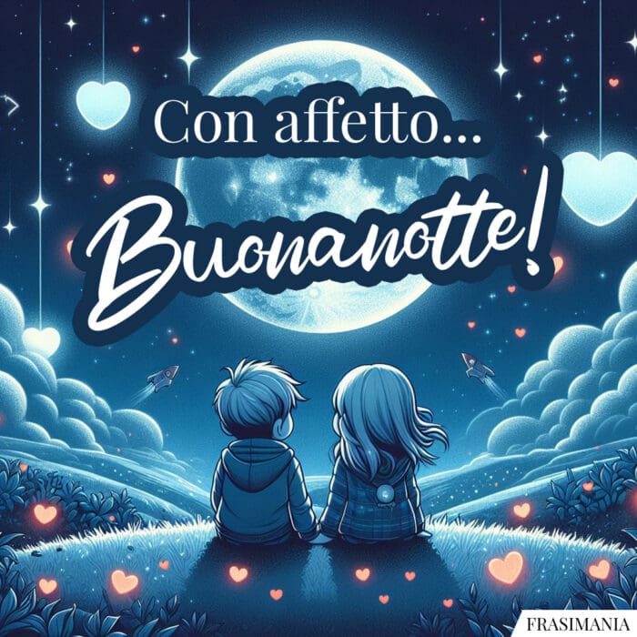 Con affetto... Buonanotte!