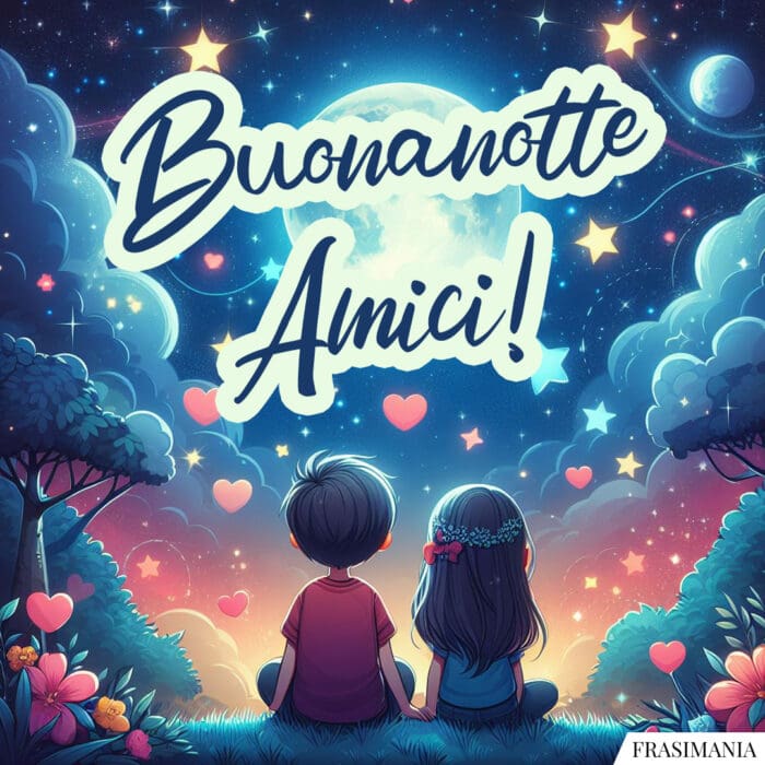 Buonanotte Amici!