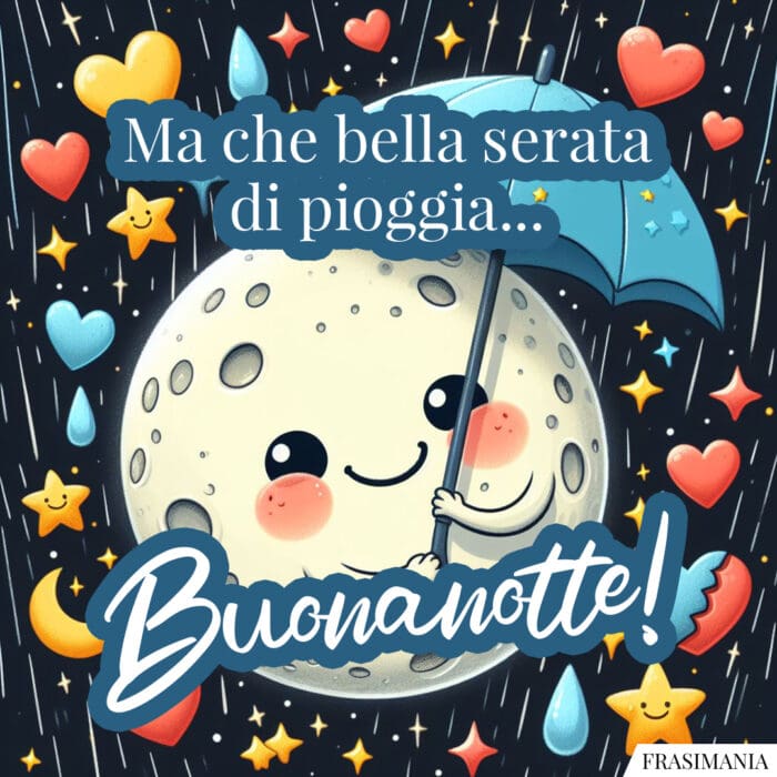 Buonanotte pioggia bella serata