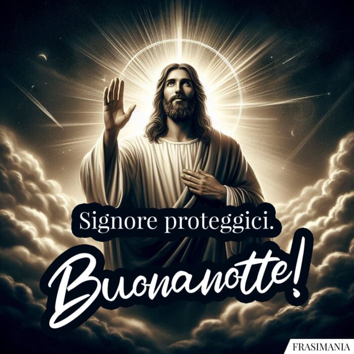 Buonanotte religiose Signore proteggici