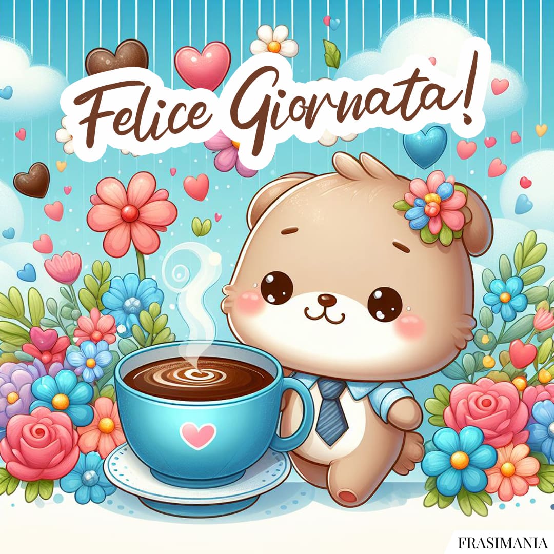 Felice Giornata!