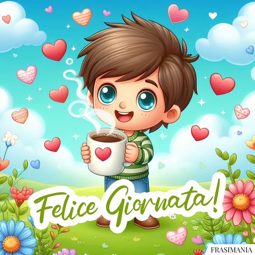 Felice Giornata!