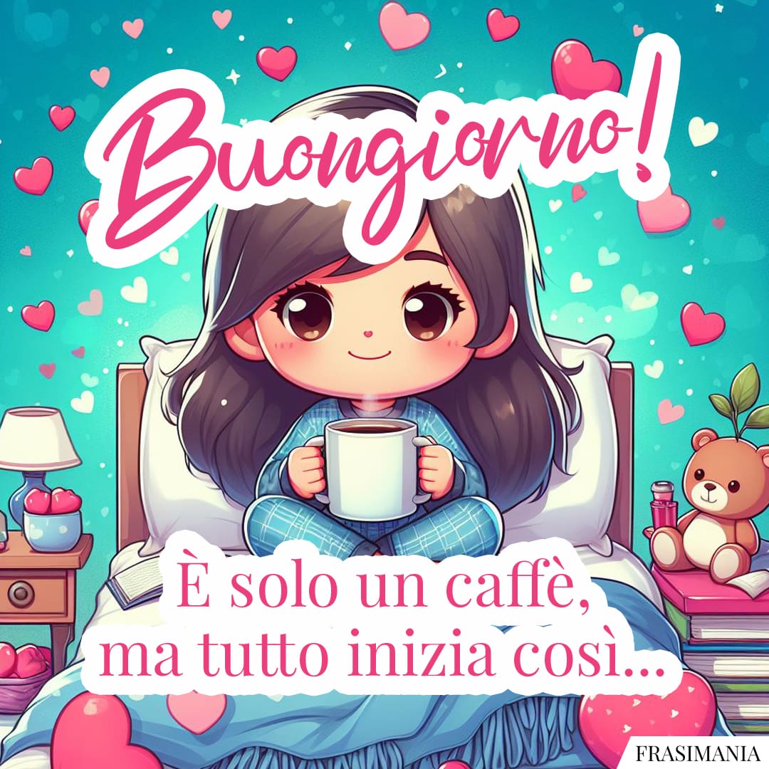 Buongiorno! È solo un caffè, ma tutto inizia così...