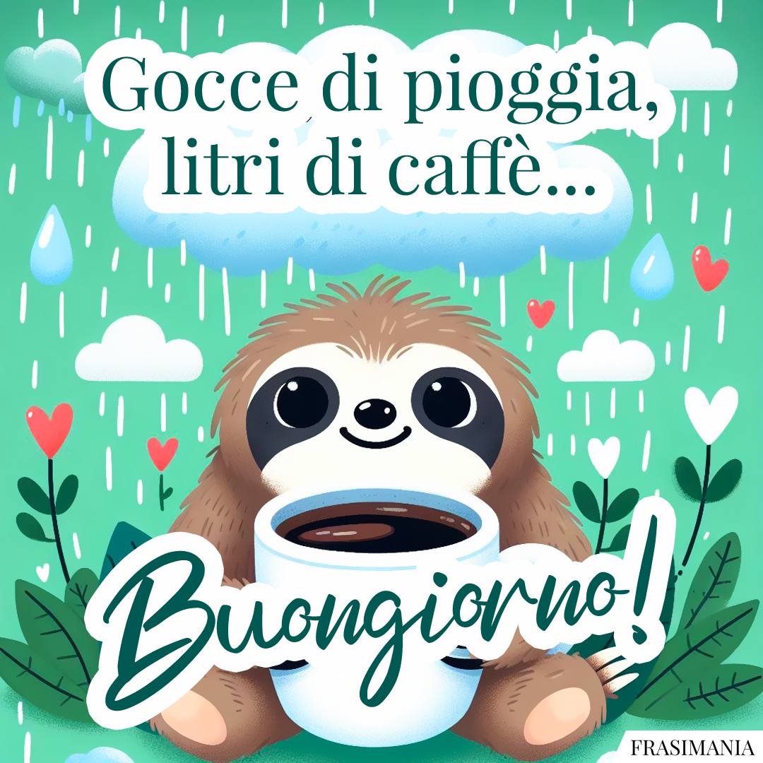 Gocce di pioggia, litri di caffè... Buongiorno!