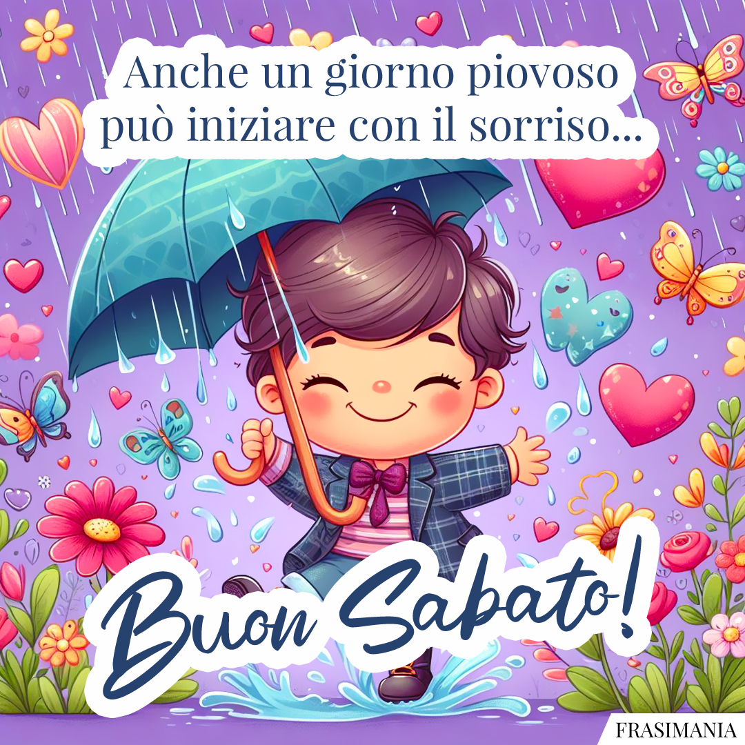 Anche un giorno piovoso può iniziare con il sorriso... Buon Sabato!