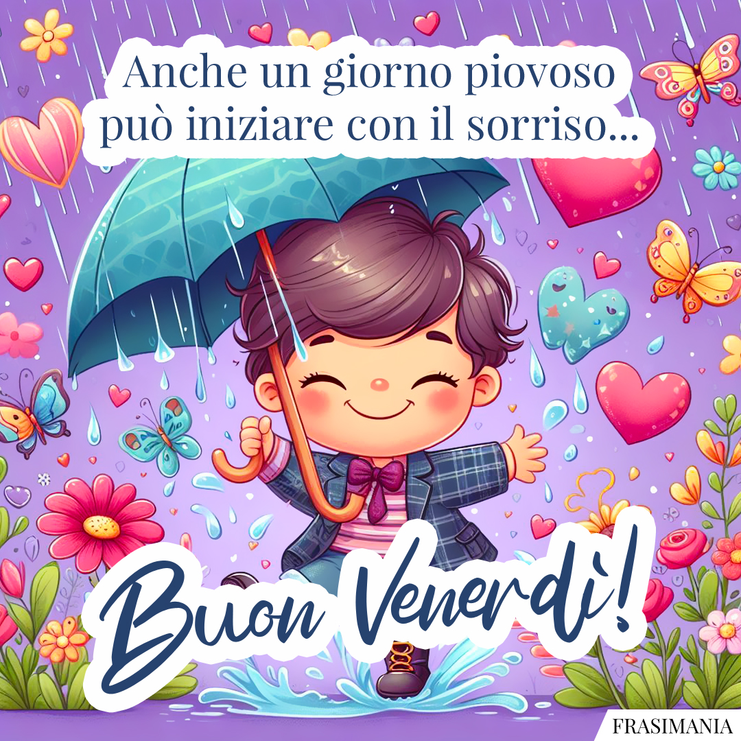 Anche un giorno piovoso può iniziare con il sorriso... Buon Venerdì!