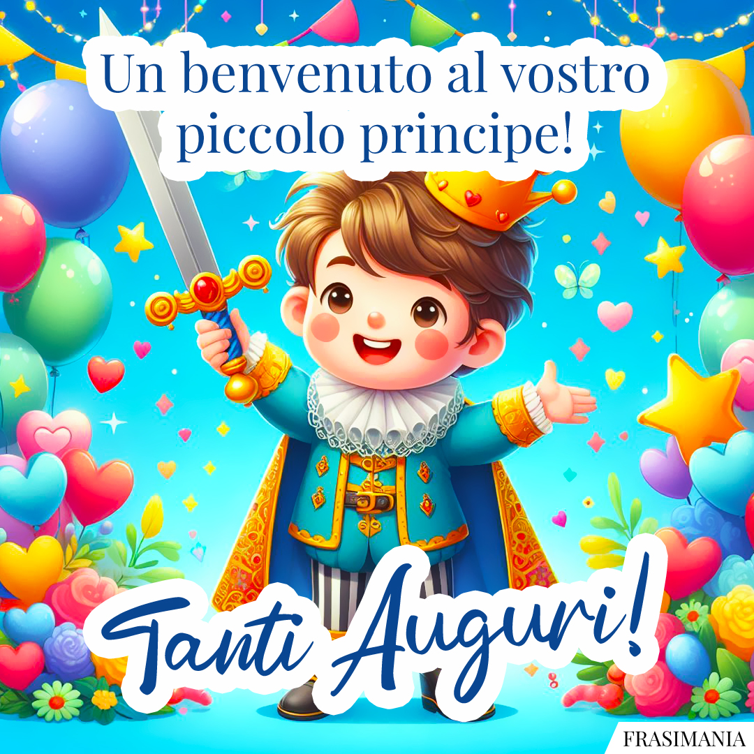 Un benvenuto al vostro piccolo principe! Tanti Auguri!