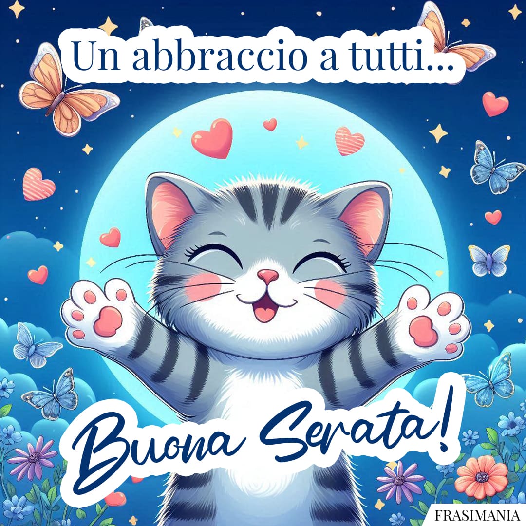 Un abbraccio a tutti... Buona Serata!